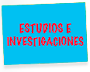 Estudios e investigaciones